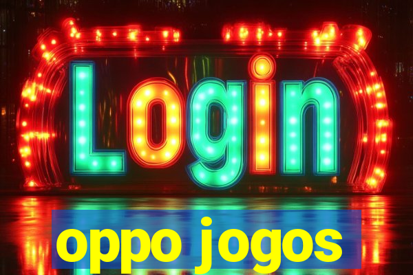 oppo jogos